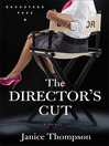 The Director's Cut A Novel by Janice Thompson eBook